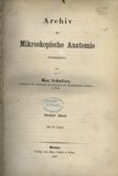 Title page of book, text in black, written in German, as follows: Archiv fur mikroskopische anatomie herausgegeben von Max Schultze, Professor der Anatomie und Director des Anatomischen Institute in Bonn. Dritter Band. Mit 24 Tafeln. Bonn, Verlag von Max Cohen & Sohn. 1867.