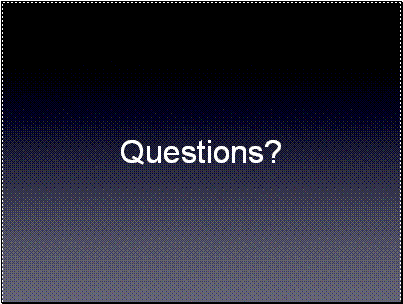 Questions?